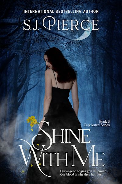 Shine With Me: A Young Adult Paranormal Romance (The Captivated Series Book 3)